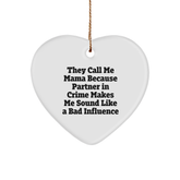 Funny Mama Heart Ornament, Gifts from Men to Mama, 'They Call Me Mama' Quote, Christmas Unique Gifts for Mama - Image 1